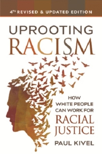 Paul Kivel - Uprooting Racism, E-bok