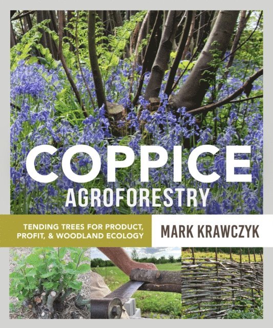Mark Krawczyk - Coppice Agroforestry, E-bok