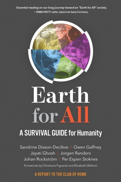 Per Espen Stoknes, Johan Rockstrom, Jorgen Randers, Jayati Ghosh, Owen Gaffney, Sandrine Dixson-Decleve - Earth for All, E-bok