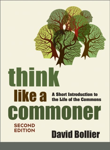 David Bollier - Think Like a Commoner, Second Edition, E-bok
