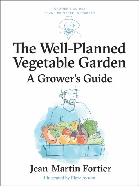 Jean-Martin Fortier, Pierre Nessmann - Well Planned Vegetable Garden, E-bok