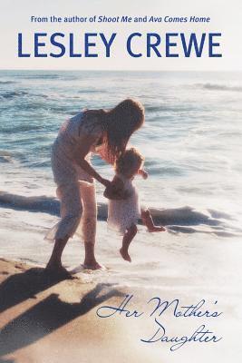 Lesley Crewe - Her Mother's Daughter, Häftad