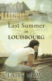 Claire Mowat - Last Summer in Louisbourg, Häftad