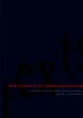 New Contexts of Canadian Criticism