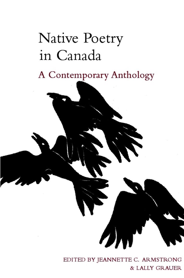 Jeannette Armstrong, Lally Grauer - Native Poetry in Canada, Häftad
