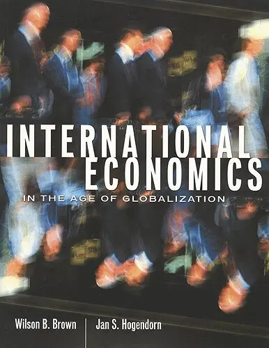 Wilson B. Brown, Jan S. Hogendorn - International Economics in the Age of Globalization, Häftad. Tillgänglighet: Tillfälligt slut