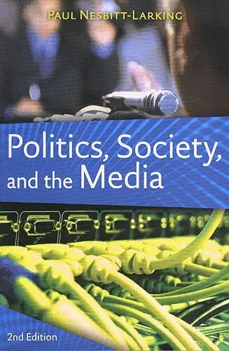 Paul Nesbitt-Larking - Politics, Society, and the Media, Second Edition, Häftad. Tillgänglighet: Tillfälligt slut