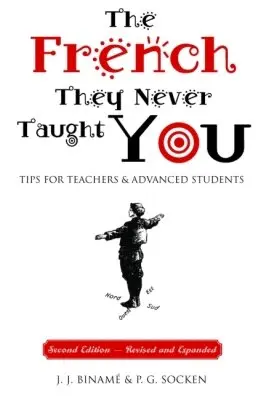 J.J. Biname, P.G. Socken - French They Never Taught You, Häftad. Tillgänglighet: Lägg i varukorg