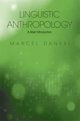 Marcel Danesi - Linguistic Anthropology, Häftad. Tillgänglighet: Lägg i varukorg