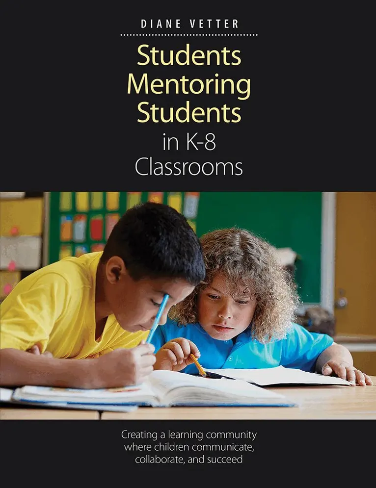 Diane Vetter - Students Mentoring Students in K-8 Classrooms, Häftad. Tillgänglighet: Lägg i varukorg