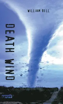 William Bell - Death Wind, Häftad. Tillgänglighet: Lägg i varukorg