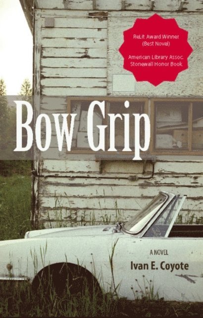 Ivan Coyote - Bow Grip, E-bok