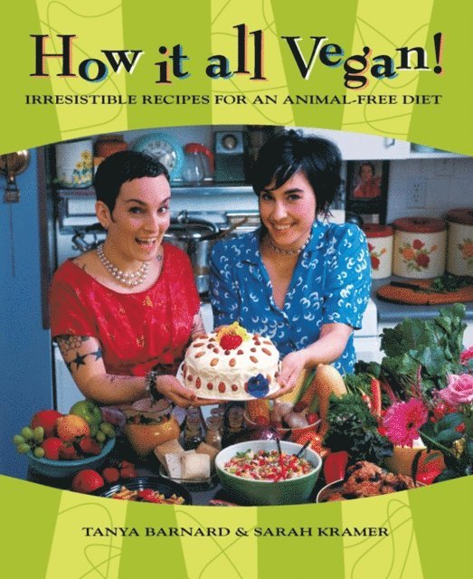 Tanya Barnard, Sarah Kramer - How It All Vegan!, E-bok