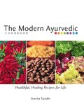 Modern Ayurvedic Cookbook