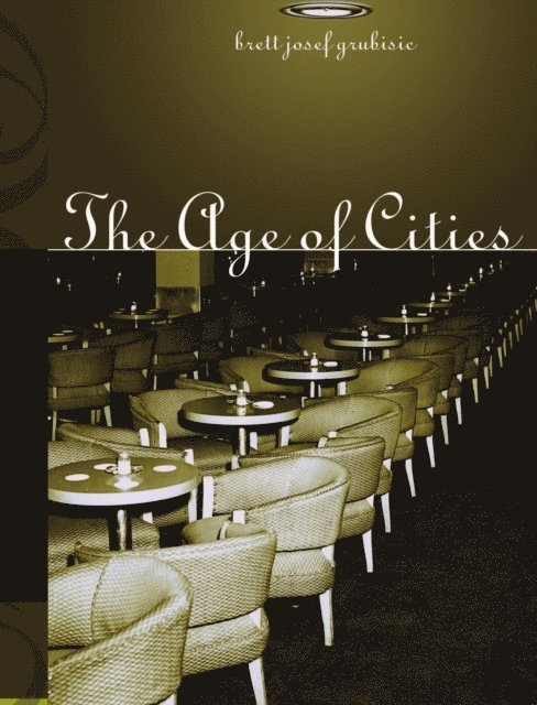 Brett Josef Grubisic - Age of Cities, E-bok