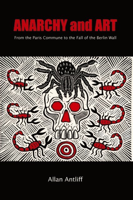 Allan Antliff - Anarchy and Art, E-bok