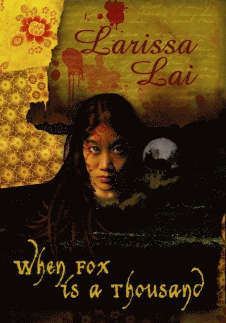 Larissa Lai - When Fox is a Thousand, E-bok