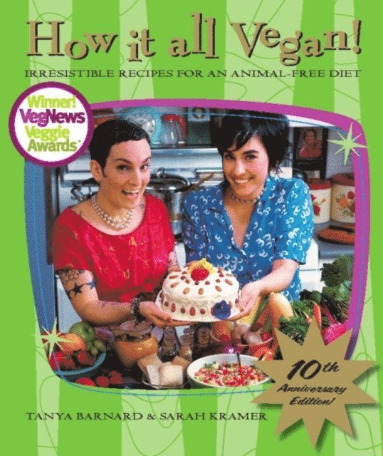 Sarah Kramer, Tanya Barnard - How It All Vegan! 10th Anniversary Edition, E-bok