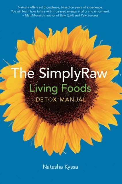 Natasha Kyssa - SimplyRaw Living Foods Detox Manual, E-bok. Tillgänglighet: Lägg i varukorg