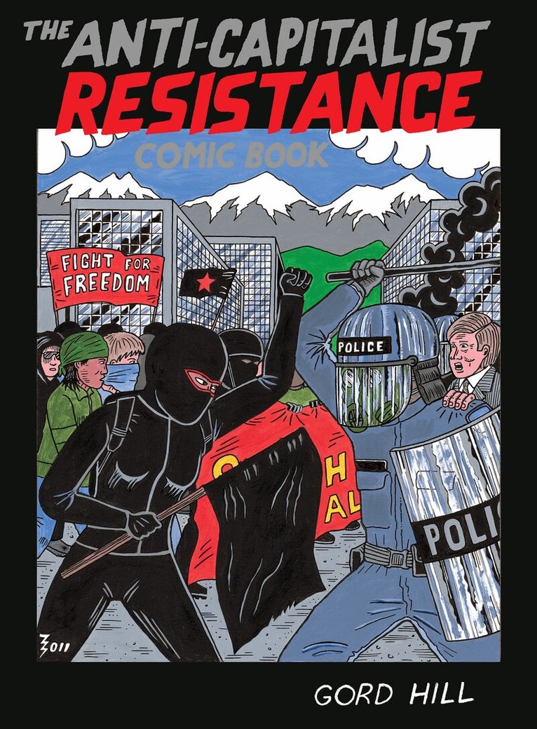 Gord Hill - Anti-Capitalist Resistance Comic Book, Häftad
