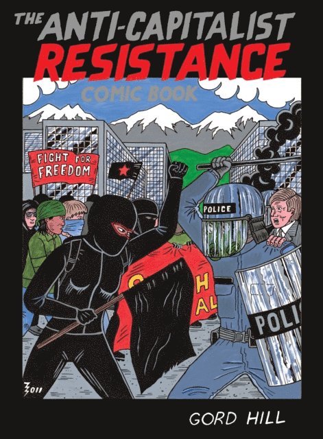 Gord Hill - Anti-Capitalist Resistance Comic Book, E-bok