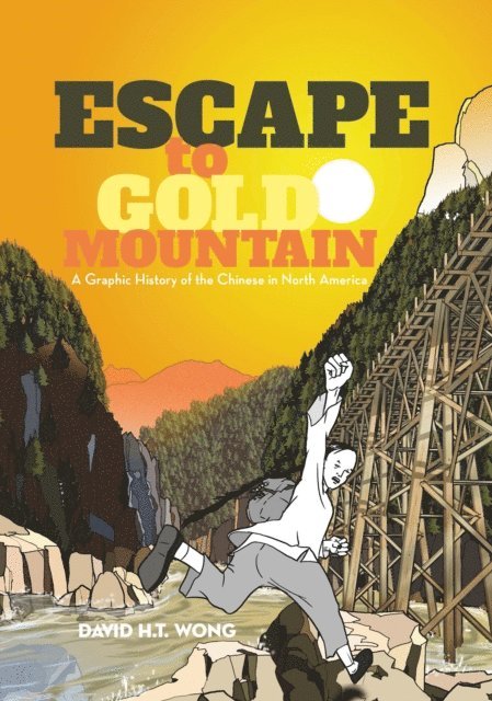 David Wong - Escape to Gold Mountain, E-bok