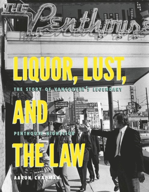 Aaron Chapman - Liquor, Lust and the Law, E-bok