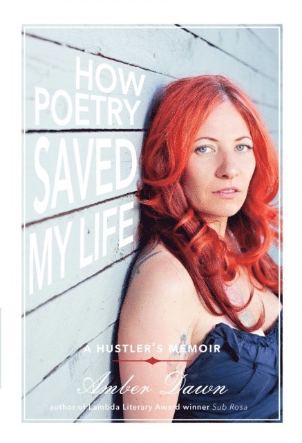 Amber Dawn - How Poetry Saved My Life, E-bok
