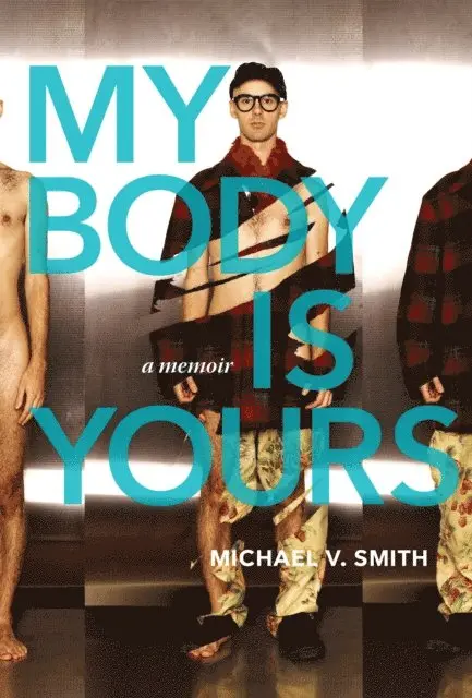 Michael V. Smith - My Body Is Yours, E-bok. Tillgänglighet: Lägg i varukorg