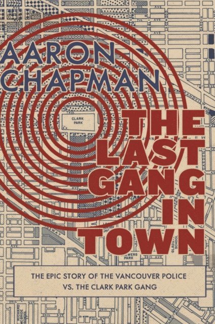 Aaron Chapman - Last Gang in Town, E-bok