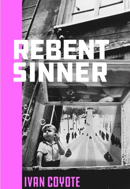 Ivan Coyote - Rebent Sinner, E-bok. Tillgänglighet: Lägg i varukorg