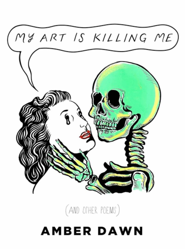 Amber Dawn - My Art Is Killing Me and Other Poems, Häftad. Tillgänglighet: Lägg i varukorg