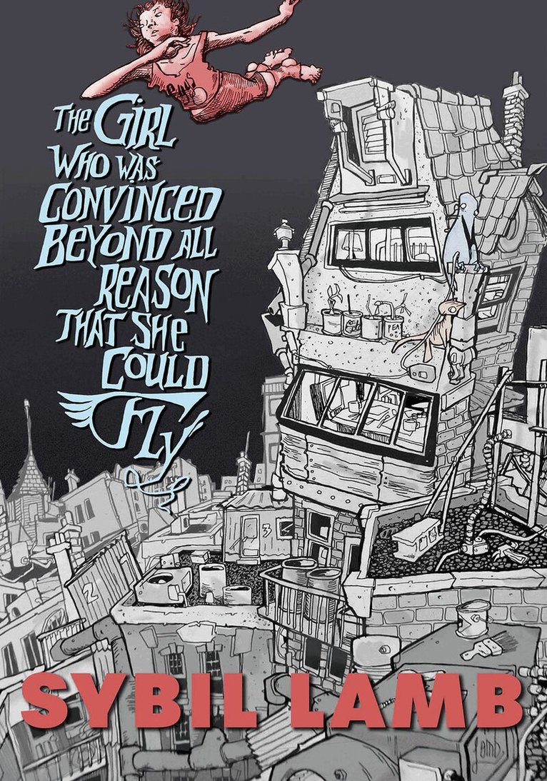 Sybil Lamb - Girl Who Was Convinced Beyond All Reason That She Could Fly, Häftad