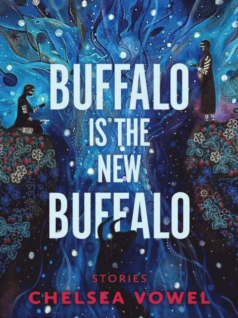 Chelsea Vowel - Buffalo Is the New Buffalo, E-bok. Tillgänglighet: Lägg i varukorg