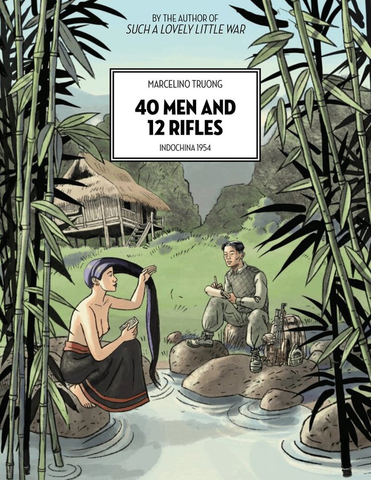 Marcelino Truong - 40 Men and 12 Rifles, Häftad