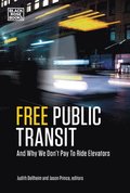 Free Public Transit  And Why We Don`t Pay to Ride Elevators