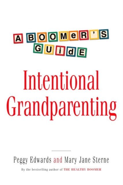 Peggy Edwards - Intentional Grandparenting, E-bok