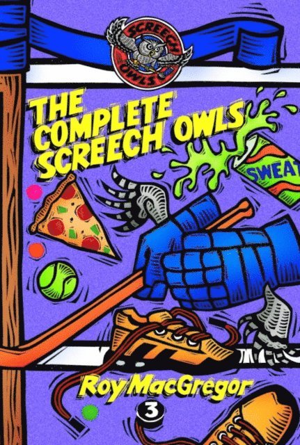 Roy MacGregor - Complete Screech Owls, Volume 3, E-bok