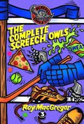 Complete Screech Owls, Volume 3