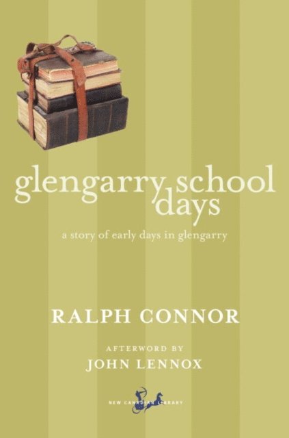 Ralph Connor - Glengarry School Days, E-bok