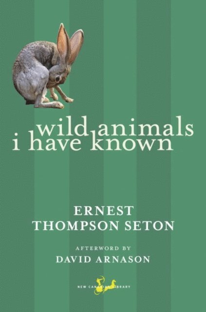 Ernest Thompson Seton - Wild Animals I Have Known, E-bok