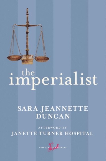 Sara Jeannette Duncan - Imperialist, E-bok