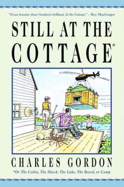 Charles Gordon - Still at the Cottage, E-bok