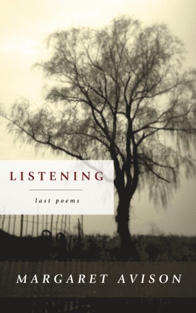 Margaret Avison - Listening, E-bok