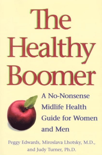 Judy Turner, Miroslava Lhotsky, Peggy Edwards - Healthy Boomer, E-bok
