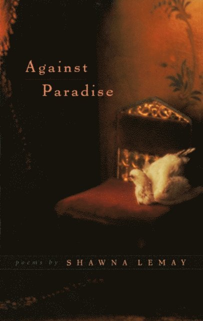 Shawna Lemay - Against Paradise, E-bok