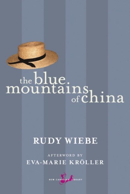 Rudy Wiebe - Blue Mountains of China, E-bok