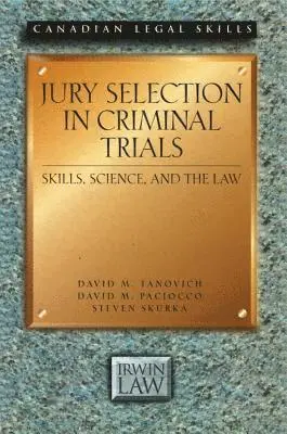 David M. Tanovich, David Paciocco, Steven Skurka - Jury Selection in Criminal Trials, Häftad. Tillgänglighet: Tillfälligt slut