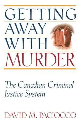 David Paciocco - Getting Away with Murder, Häftad. Tillgänglighet: Lägg i varukorg