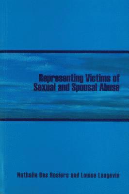 Nathalie Des Rosiers, Louise Langevin - Representing Victims of Sexual and Spousal Abuse, Häftad. Tillgänglighet: Tillfälligt slut